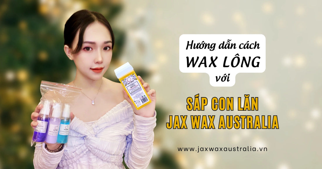 Hướng dẫn cách wax lông chân với sáp con lăn