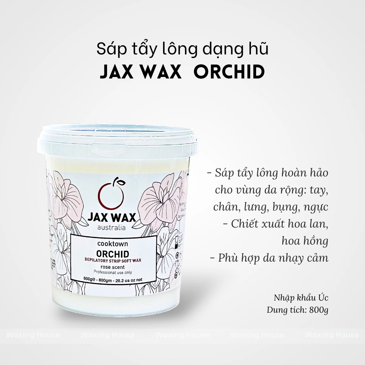 Hũ Sáp wax ấm Jax Wax Australia Orchid 800g